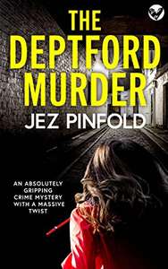 The Deptford Murder: A Gripping Crime Mystery (Detective Bec Pope Mysteries Book 1) by Jez Pinfold - Kindle Edition