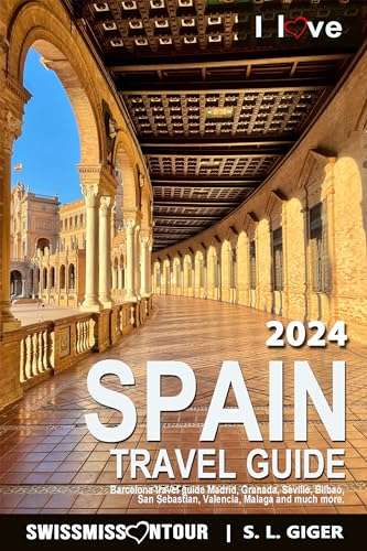 Spain Travel Guide 2024 Kindle Edition