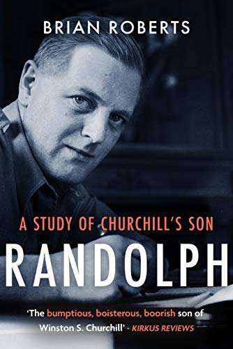 Randolph: Churchill's Son by Brian Roberts - Free on Amazon Kindle