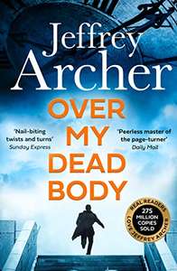 Over My Dead Body: The Next Thriller from the Sunday Times Bestselling Author, Kindle Edition - 99p @ Amazon