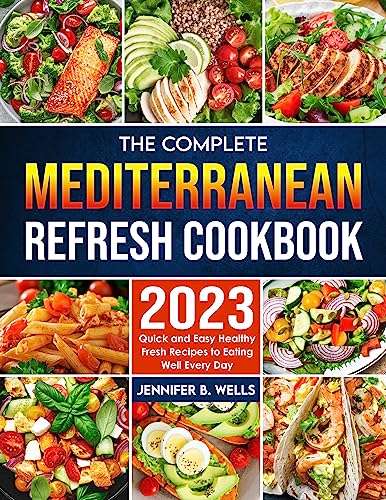 Mediterranean Refresh Cookbook 2023 - Free Kindle Edition Cookbook @ Amazon
