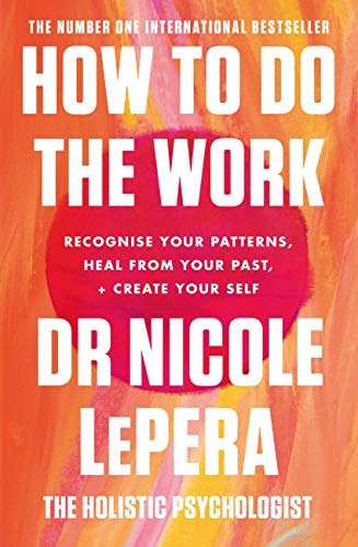 How To Do The Work: The Sunday Times Bestseller Kindle Edition - 99p @ Amazon