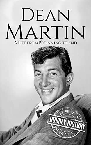 Dean Martin: A Life from Beginning to End (Biographies of Musicians) Kindle Edition - Now Free @ Amazon
