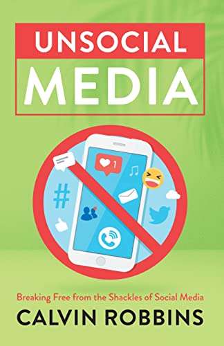 Unsocial Media: Breaking Free from the Shackles of Social Media - Kindle Edition