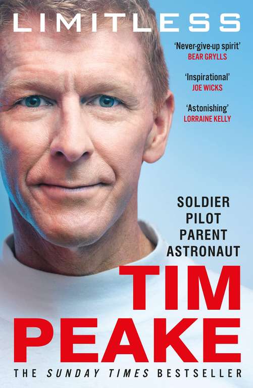 Tim Peake - Limitless: The Autobiography: The bestselling story of Britain’s inspirational astronaut, Kindle Edition