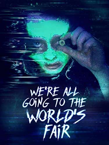 We're All Going To The World's Fair HD (Horror) £1.99 to Buy @ Amazon Prime Video