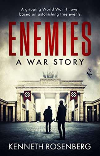 Kenneth Rosenberg - Enemies: A War Story Kindle Edition - Now Free for Prime @ Amazon