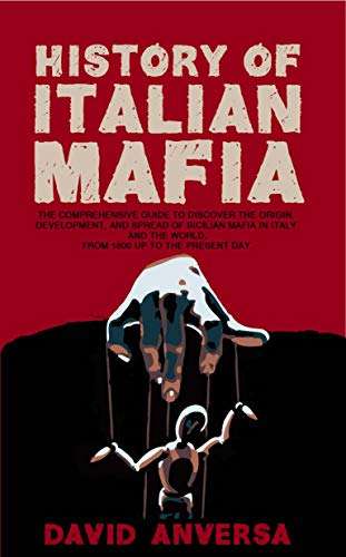 History of Italian Mafia Kindle Edition