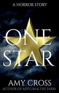 One Star: A Horror Story by Amy Cross FREE on Kindle @ Amazon