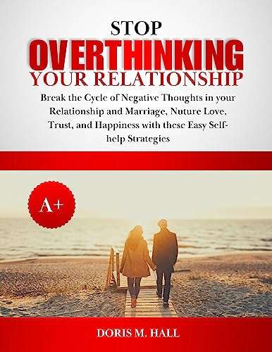 Stop Overthinking Your Relationship Kindle Edition