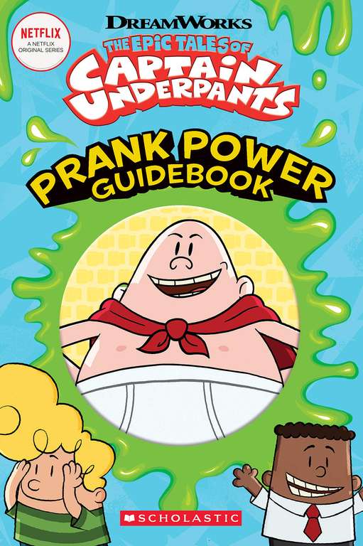 The Epic Tales of Captain Underpants: Prank Power Guidebook (Paperback)