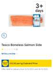 Tesco Boneless Salmon Side £12 per KG (0.8KG=£9.60) - Clubcard price