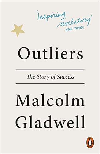 Outliers: The Story of Success (Kindle Edition) by Malcolm Gladwell
