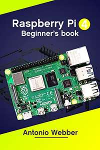 Raspberry Pi 4 Beginner's Book Kindle Edition - Free @ Amazon
