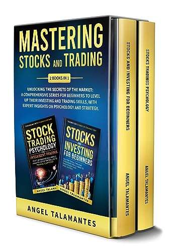 Mastering Stocks and Trading: Unlocking the Secrets of the Market: A Comprehensive Series for Beginners Kindle Book