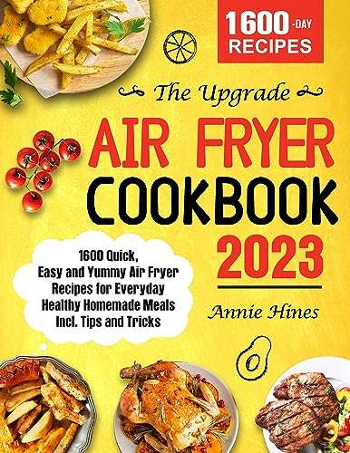 The Upgrade Air Fryer Cookbook 2023: 1600 Quick, Easy and Yummy Air Fryer Recipes Kindle Edition