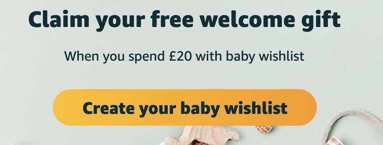 Spend At Least £20 On Eligible Baby Products Via A Baby Wishlist And Receive A Free Welcome Gift
