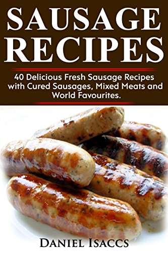 Sausage Recipes: Sausage Making Tips Kindle Edition - Free @ Amazon