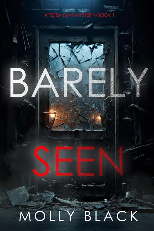 Thriller - Barely Seen (A Tessa Flint FBI Suspense Thriller—Book 1) - Kindle Edition