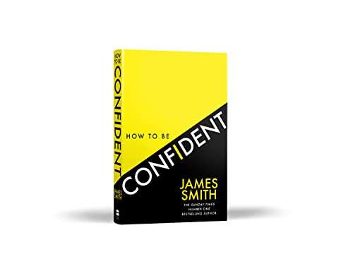 How to Be Confident: The No.1 Sunday Times Bestseller Hardcover £4.99 @ Amazon