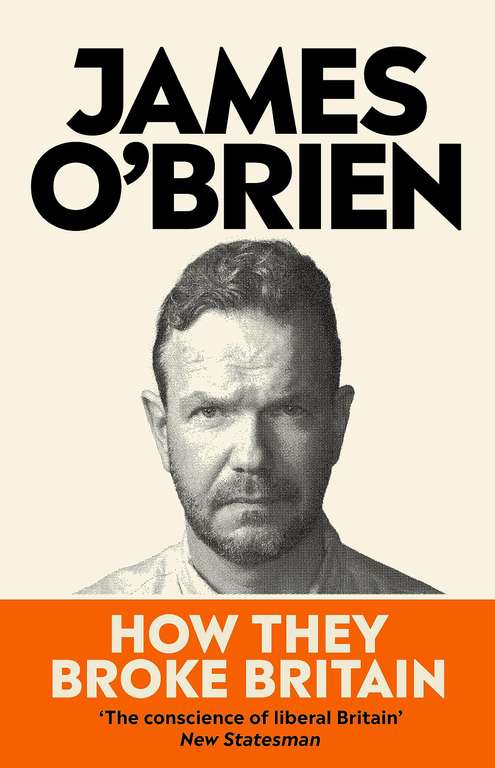 How They Broke Britain by James O'Brien (Kindle Edition)