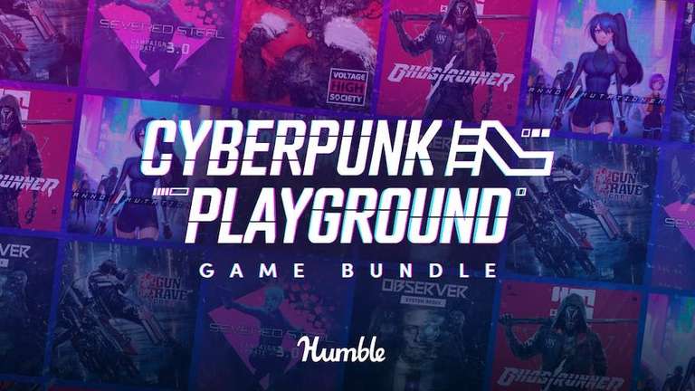 [Steam] Humble Cyberpunk Playground Bundle (PC) Inc Observer: System Redux, Severed Steel, Ghostrunner + more - £11.84 @ Humble Bundle