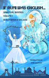 If Rumi Was English - Volume 1: On Recognition of Soul and Ego - FREE Kindle @ Amazon