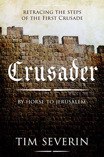 Crusader: By Horse to Jerusalem - Kindle Edition