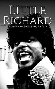 Little Richard: A Life from Beginning to End (Biographies of Musicians) - Kindle Edition