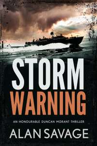 Action Thriller - Alan Savage - Storm Warning (Honourable Duncan Morant Book 1) Kindle Edition