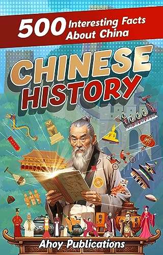 Chinese History: 500 Interesting Facts About China - Kindle Edition