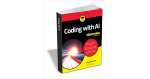 Coding with AI For Dummies ($18.00 Value) FREE for a Limited Time
