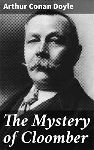 Arthur Conan Doyle - The Mystery of Cloomber Kindle Edition - Free @ Amazon