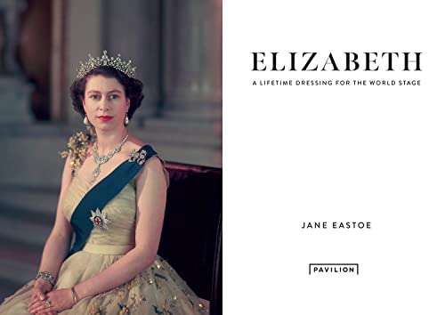 Queen Elizabeth II: Celebrating the legacy and royal wardrobe of Her Majesty the Queen Hardcover
