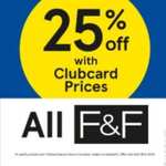 25% Off All F&F Clothing Inc 3 for 2 kids, Six brand jewellery, sunglasses, hair accessories & Textiles, Clubcard Price + Double CC Points