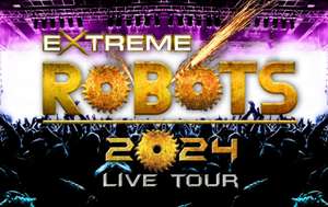 Extreme Robots Live Tour - Single Person Pass