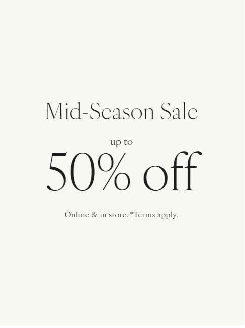 Up to 50% off the Mid Season Sale Free Delivery on £50 Spend + 10% off using Code