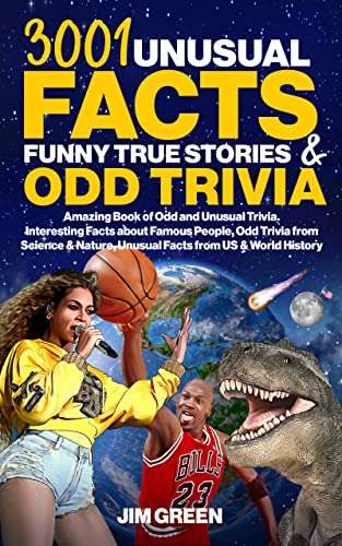 3001 Unusual Facts, Funny True Stories & Odd Trivia: Amazing Book of Odd & Unusual Trivia Interesting Facts Kindle Edition - Free @ Amazon