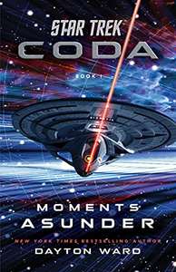 Star Trek: Coda: Book 1: Moments Asunder - Kindle 99p Amazon