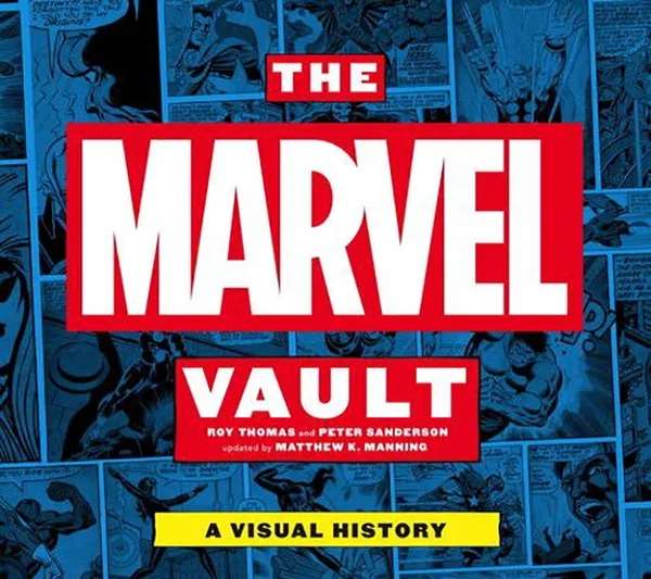 The Marvel Vault [Hardcover] by Roy Thomas & Peter Sanderson