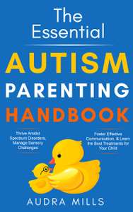 The Essential Autism Parenting Handbook Kindle Edition