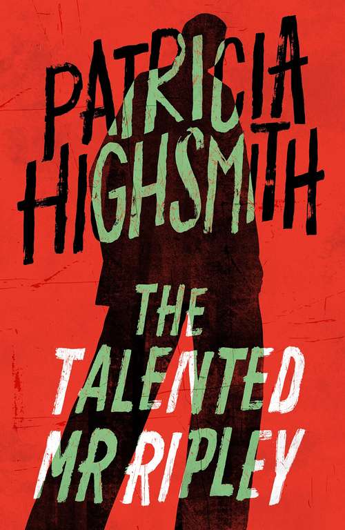 The Talented Mr Ripley (Ripley Series Book 1) by Patricia Highsmith (Kindle Edition)