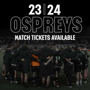 Ospreys matches 26/11 & 9/12 Tickets £1.55 each (max 4 each game) BLC Holders
