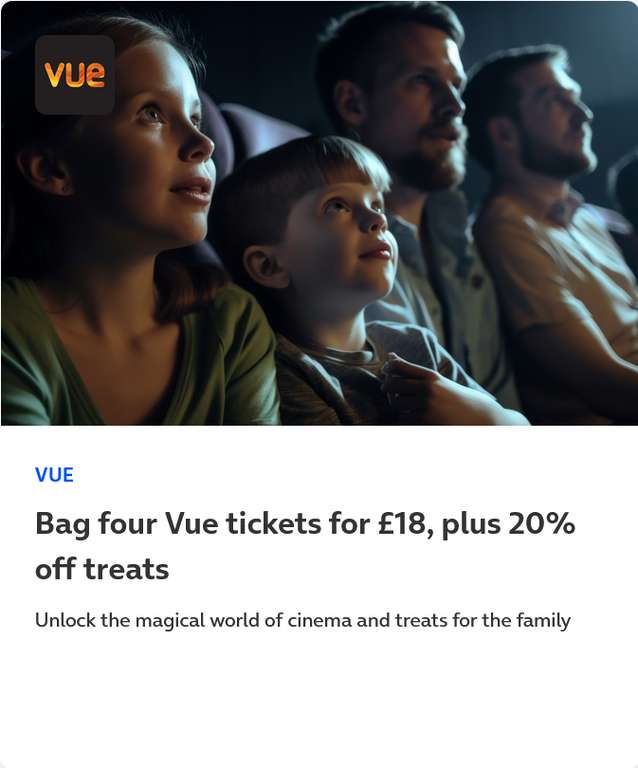 2 Vue tickets for £9 / 4 Vue Tickets for £18 + 20% off Food & Drinks (Exclusions Apply) via o2 Priority