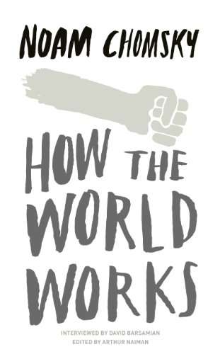How the World Works by Noam Chomsky Kindle Edition 99p @Amazon