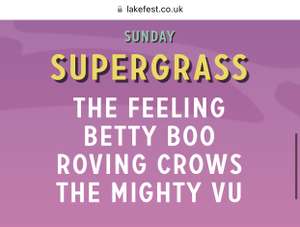 Lakefest tickets Sunday 14th August - Supergrass, The Feeling. Includes camping and parking £42 inc admin fee