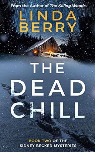 The Dead Chill (The Sidney Becker Mysteries Book 2) by Linda Berry FREE on Kindle @ Amazon