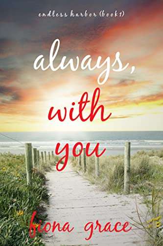 Always, With You (Endless Harbor—Book One) Kindle Edition FREE @ Amazon