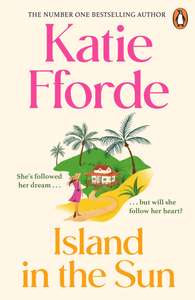 Katie Fforde - Island In The Sun Kindle Edition