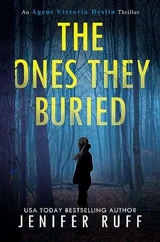 Crime Thriller - The Ones They Buried (Agent Victoria Heslin Series Book 8) Kindle Edition
